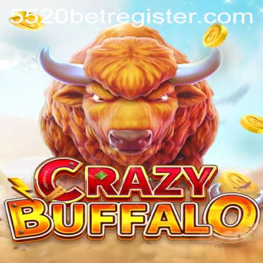 Exploring the Excitement of CRAZYBUFFALO with 5520BET