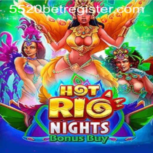 HotRioNightsBonusBuy: A Dynamic Gaming Experience with 5520BET