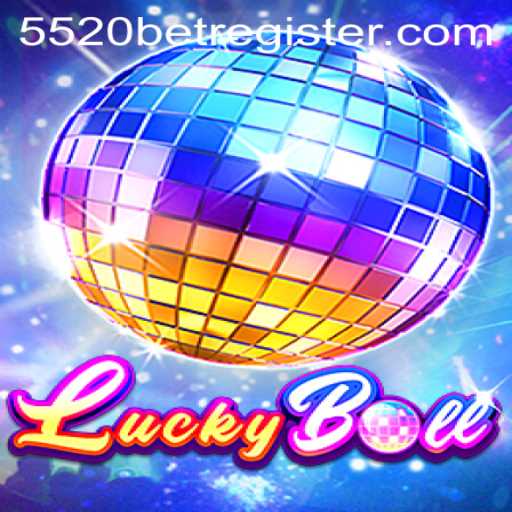 Discover the Thrills of LuckyBall with 5520BET: A Comprehensive Guide