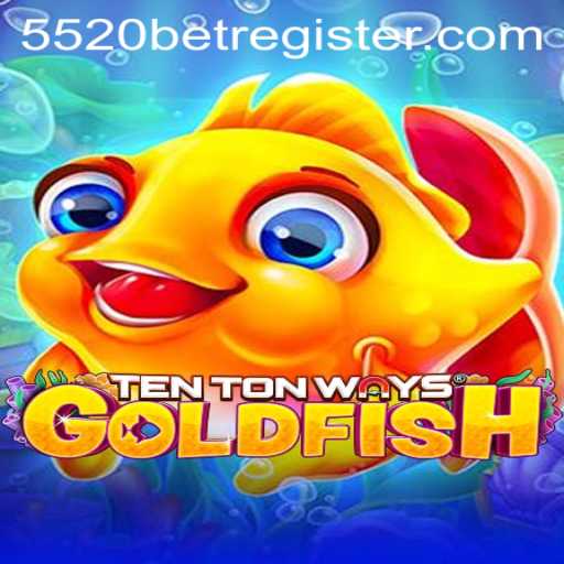 Unveiling TenTonWaysGoldfish: A Dive into 5520BET's Latest Game Sensation